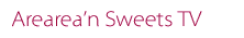 Arearea'n Sweets TV